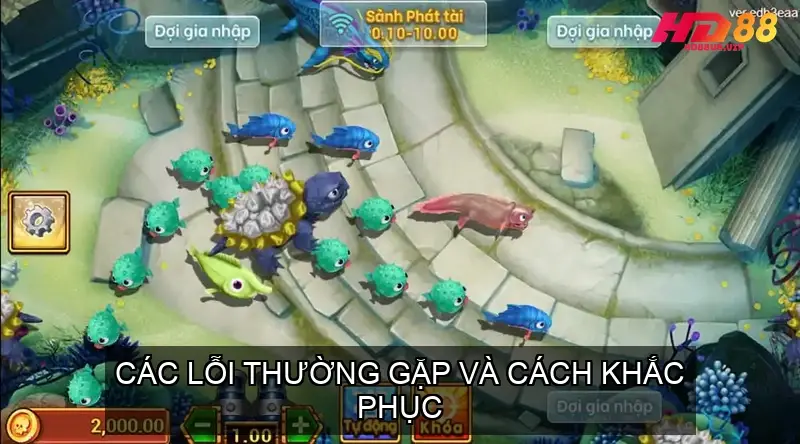 Bắn Cá 3D Khám Phá Thế Giới Đại Dương Sống Động 5 Các Lỗi Thường Gặp Và Cách Khắc Phục