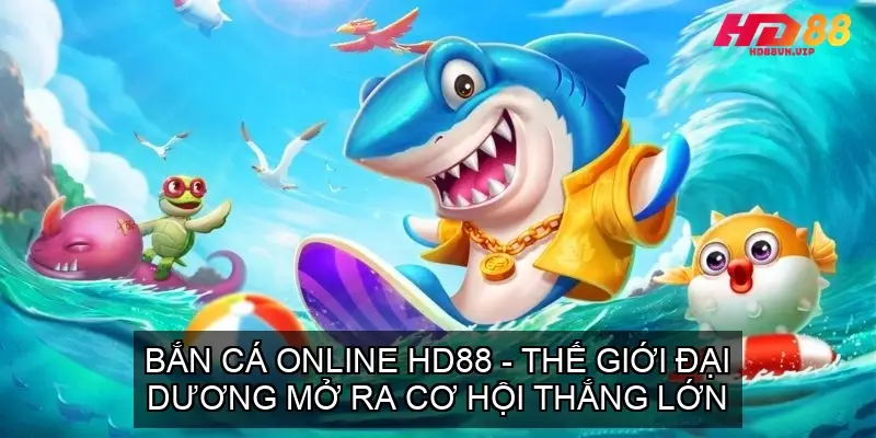 ban ca online hd88 68f60638b1ae4