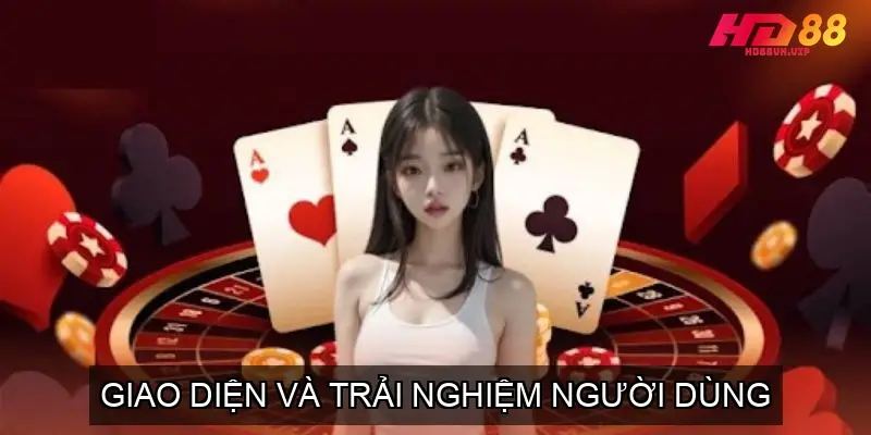 Giao diện và trải nghiệm người dùng