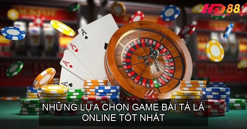Những Lựa Chọn Game Bài Tá Lả Online Tốt Nhất