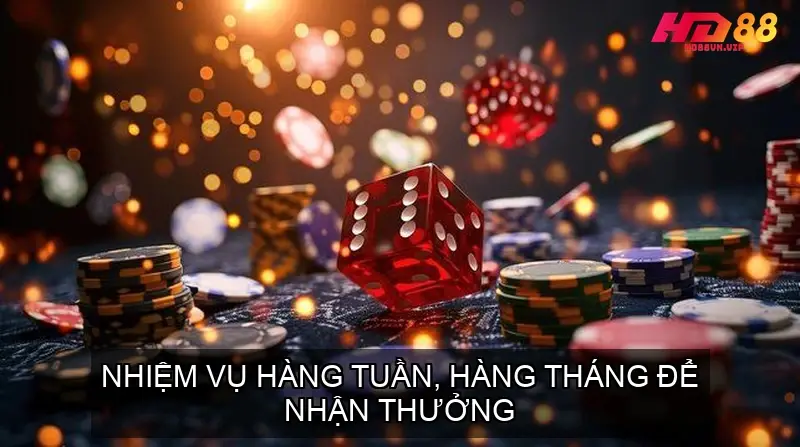 Nhiệm vụ hàng tuần, hàng tháng để nhận thưởng