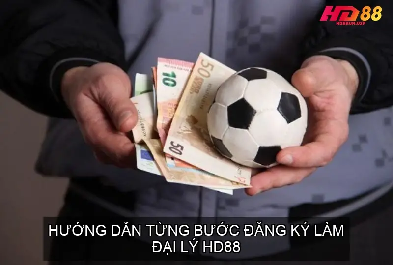 Hướng Dẫn Chi Tiết Cách Làm Đại Lý Nhà Cái HD88 4 Hướng Dẫn Từng Bước Đăng Ký Làm Đại Lý HD88