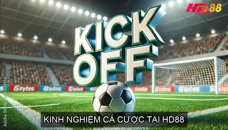 Kinh Nghiệm Cá Cược Tại HD88